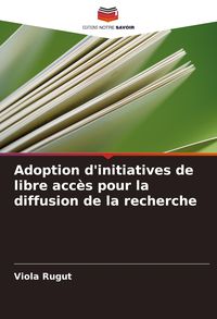 Produktbild: Adoption d'initiatives de libre acc&egrave;s pour la diffusion de la recherche