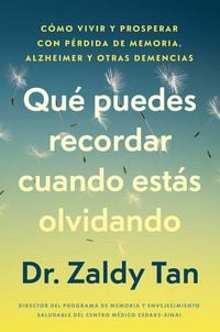 Produktbild: Qu&eacute; Puedes Recordar Cuando Est&aacute;s Olvidando, Spanish-Language Edition of What to Remember When You Are Forgetting