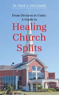 Produktbild: From Division to Unity: A Guide to Healing Church Splits