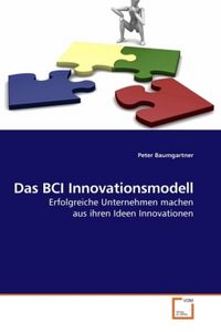 Produktbild: Baumgartner, P: Das BCI Innovationsmodell
