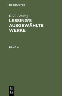 Produktbild: Lessing&rsquo;s ausgew&auml;hlte Werke. Band 4