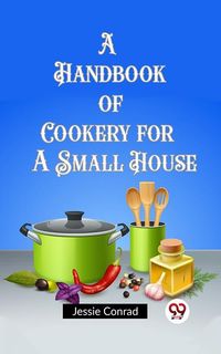 Produktbild: Handbook of Cookery for a Small House