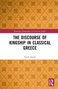 Produktbild: The Discourse of Kingship in Classical Greece