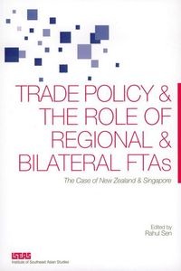 Produktbild: Trade Policy and the Role of Regional and Bilateral FTAs