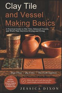 Produktbild: Clay Tile and Vessel Making Basics