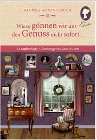 Produktbild: Adventskalenderbuch mit T&uuml;rchen &ndash; Wieso g&ouml;nnen wir uns den Genuss nicht sofort &hellip;