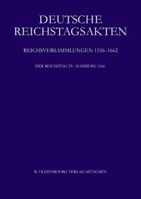 Produktbild: Deutsche Reichstagsakten. Reichsversammlungen 1556-1662 / Der Reichstag zu Augsburg 1566