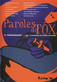 Produktbild: Paroles de tox : 12 t&eacute;moignages, 16 auteurs de bande dessin&eacute;e