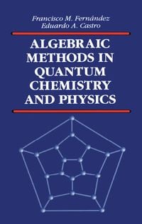 Produktbild: Algebraic Methods in Quantum Chemistry and Physics