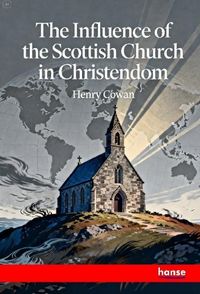 Produktbild: The Influence of the Scottish Church in Christendom