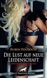 Produktbild: Die Lust auf neue Leidenschaft | Erotische Geschichte + 4 weitere Geschichten