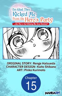 Produktbild: I'm Glad They Kicked Me From The Hero's Party... But Why're you following me, Great Saintess? #015