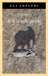 Produktbild: Al di l&agrave; delle parole. Che cosa provano e pensano gli animali