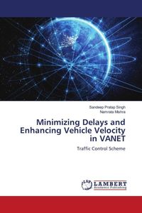 Produktbild: Minimizing Delays and Enhancing Vehicle Velocity in VANET