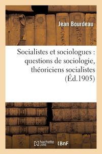 Produktbild: Socialistes Et Sociologues: Questions de Sociologie, Th&eacute;oriciens Socialistes