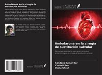 Produktbild: Amiodarona en la cirug&iacute;a de sustituci&oacute;n valvular