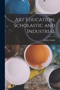 Produktbild: Art Education, Scholastic and Industrial