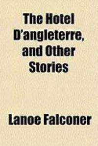 Produktbild: The Htel D'Angleterre, and Other Stories