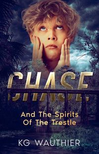Produktbild: Chase And The Spirits of The Trestle