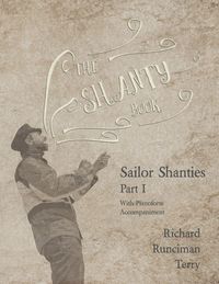 Produktbild: The Shanty Book - Sailor Shanties - Part I - With Pianoforte Accompaniment