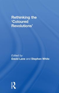 Produktbild: Rethinking the 'Coloured Revolutions'