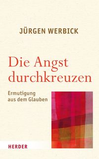 Produktbild: Die Angst durchkreuzen