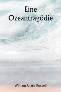 Produktbild: An Ocean Tragedy