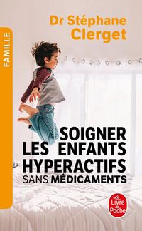 Produktbild: Soigner les enfants hyperactifs sans m&eacute;dicaments