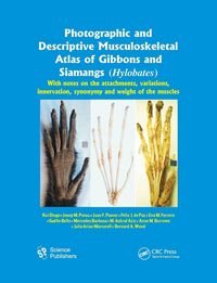 Produktbild: Photographic and Descriptive Musculoskeletal Atlas of Gibbons and Siamangs (Hylobates)