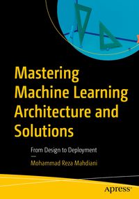 Produktbild: Mastering Machine Learning Architecture and Solutions