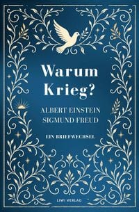 Produktbild: Albert Einstein / Sigmund Freud: Warum Krieg? Ein Briefwechsel. Vollst&auml;ndige Neuausgabe