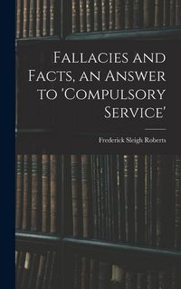 Produktbild: Fallacies and Facts, an Answer to 'Compulsory Service'