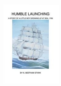Produktbild: Humble Launching, A Story of a Little Boy Growing Up at Sea (Book 1 of 9 in the Rundel Series)