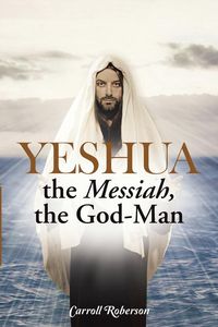 Produktbild: Yeshua, the Messiah, the God-Man