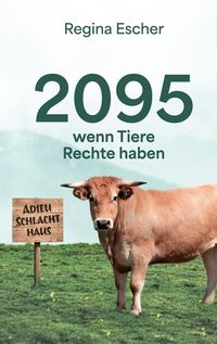 Produktbild: 2095, wenn Tiere Rechte haben