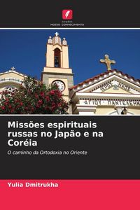 Produktbild: Miss&otilde;es espirituais russas no Jap&atilde;o e na Cor&eacute;ia