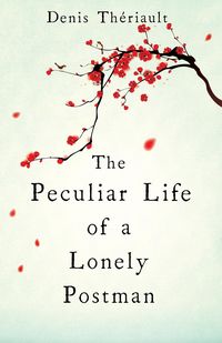 Produktbild: Th&eacute;riault, D: Peculiar Life of a Lonely Postman