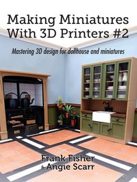 Produktbild: Making Miniatures With 3D Printers #2