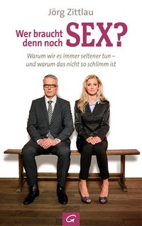 Produktbild: Wer braucht denn noch Sex?
