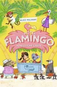 Produktbild: Hotel Flamingo: K&ouml;nigliche G&auml;ste