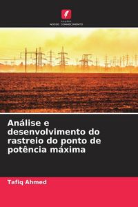 Produktbild: An&aacute;lise e desenvolvimento do rastreio do ponto de pot&ecirc;ncia m&aacute;xima