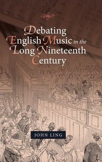 Produktbild: Debating English Music in the Long Nineteenth Century