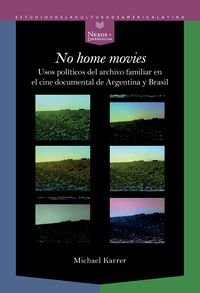 Produktbild: "No home movies" : usos pol&iacute;ticos del archivo familiar en el cine documental de Argentina y Brasil