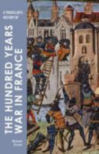 Produktbild: Traveller's History of the 100 Years War in France: Battlefi