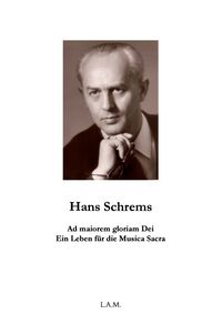 Produktbild: Hans Schrems Ad maiorem gloriam Dei