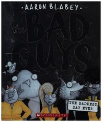 Bild vom Artikel The Bad Guys in the Baddest Day Ever (the Bad Guys #10): Volume 10 vom Autor Aaron Blabey