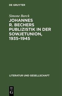 Produktbild: Johannes R. Bechers Publizistik in der Sowjetunion, 1935-1945