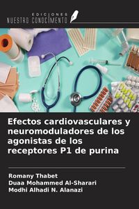 Produktbild: Efectos cardiovasculares y neuromoduladores de los agonistas de los receptores P1 de purina