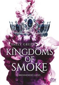 Bild vom Artikel Kingdoms of Smoke - Brennendes Land vom Autor Sally Green