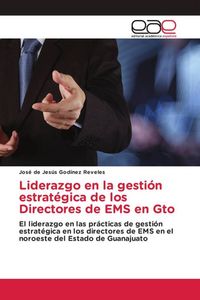 Produktbild: Liderazgo en la gesti&oacute;n estrat&eacute;gica de los Directores de EMS en Gto